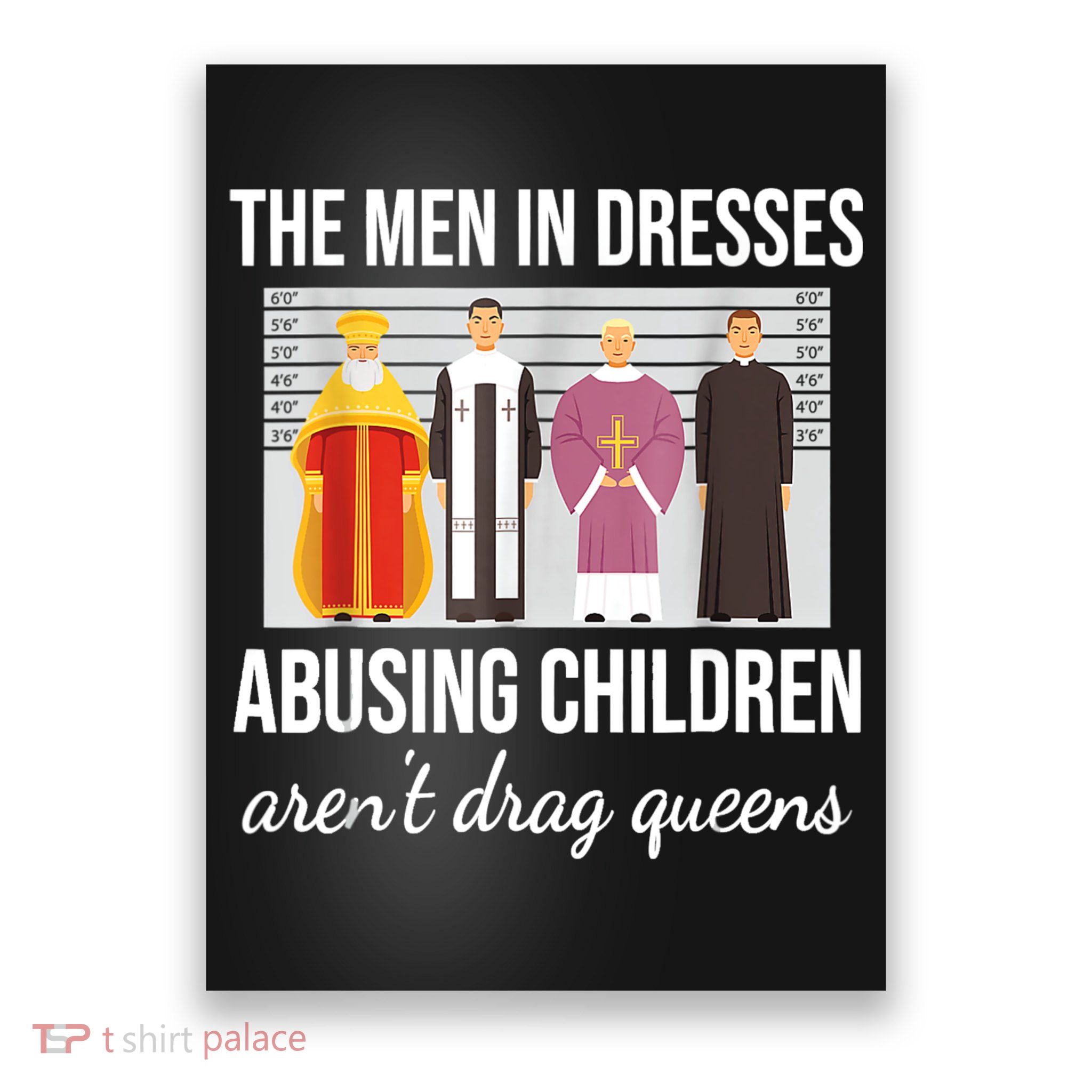 The Men In Dresses Abusing Children Aren't Drag Queens Poster