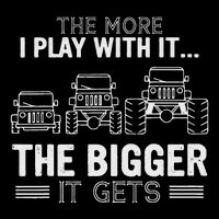 The More I Play With It The Bigger Is Gets T-Shirt