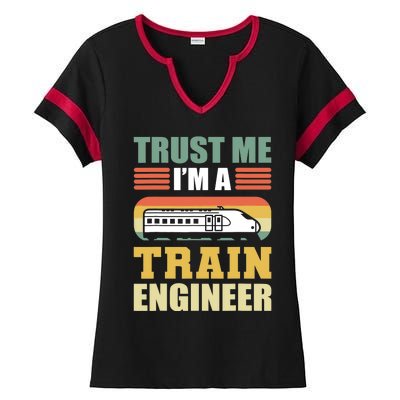 Trust Me I'm A Train Engineer Railroad Engineer Ladies Halftime Notch Neck Tee