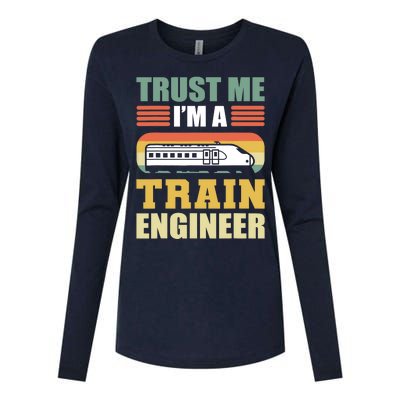 Trust Me I'm A Train Engineer Railroad Engineer Womens Cotton Relaxed Long Sleeve T-Shirt