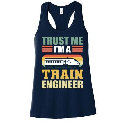 Trust Me I'm A Train Engineer Railroad Engineer Women's Racerback Tank