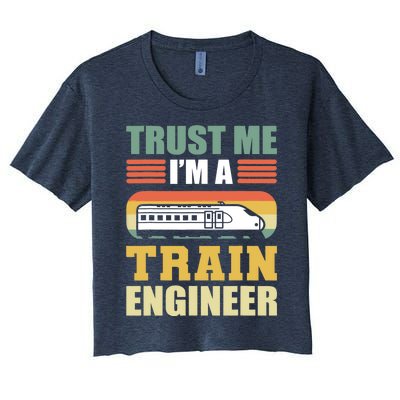 Trust Me I'm A Train Engineer Railroad Engineer Women's Crop Top Tee