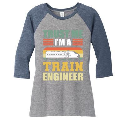 Trust Me I'm A Train Engineer Railroad Engineer Women's Tri-Blend 3/4-Sleeve Raglan Shirt