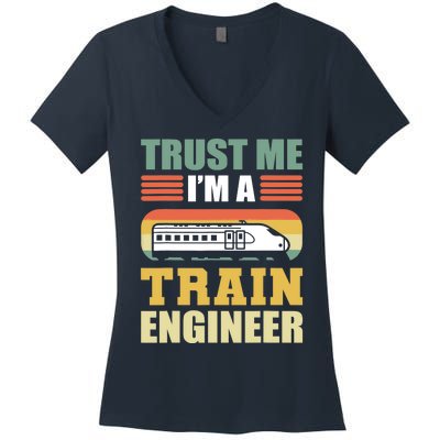 Trust Me I'm A Train Engineer Railroad Engineer Women's V-Neck T-Shirt