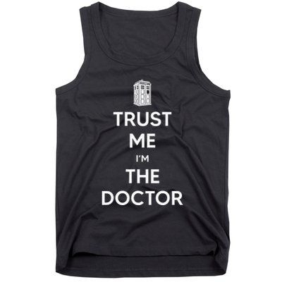 Trust Me IM The D.O.C.T.O.R W.H.O Is Doctor Time Traveller Tank Top