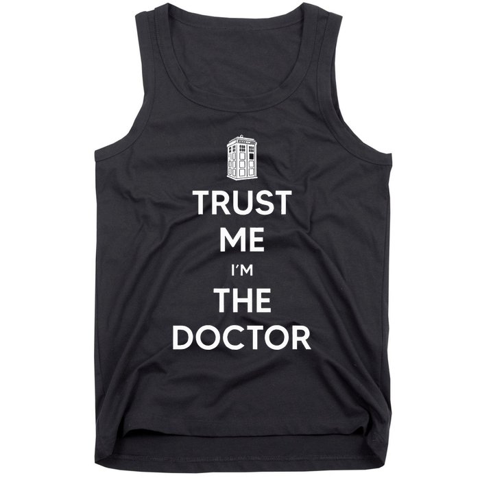 Trust Me IM The D.O.C.T.O.R W.H.O Is Doctor Time Traveller Tank Top