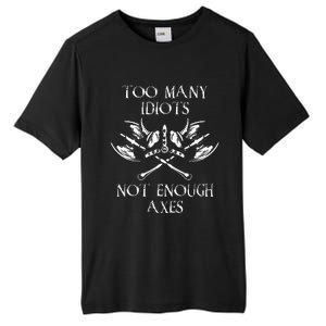 Too Many Idiots Not Enough Axes Viking Sarcastic Saying Tall Fusion ChromaSoft Performance T-Shirt