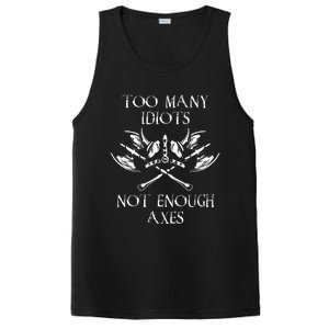 Too Many Idiots Not Enough Axes Viking Sarcastic Saying PosiCharge Competitor Tank