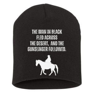 The Man In Black Fled Across The Desert And The Gunslinger Short Acrylic Beanie