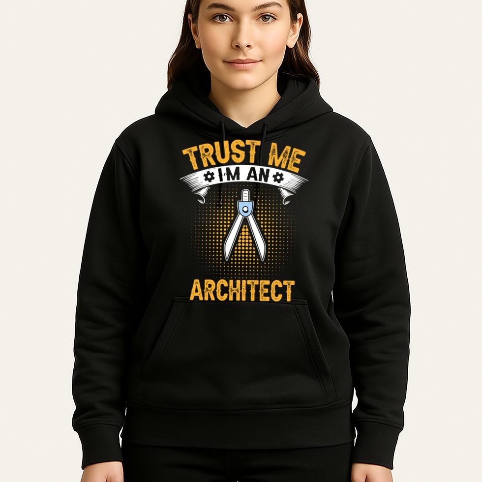 Trust Me IM An Architect Hoodie