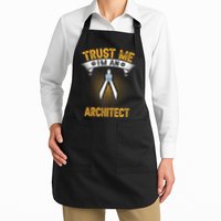 Trust Me IM An Architect Apron