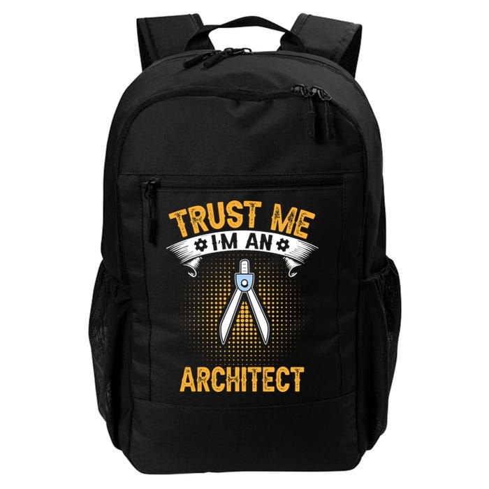 Trust Me IM An Architect Backpack
