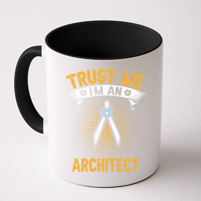 Trust Me IM An Architect Mug
