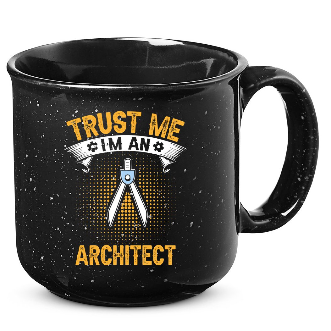Trust Me IM An Architect 15oz Campfire Ceramic Mug