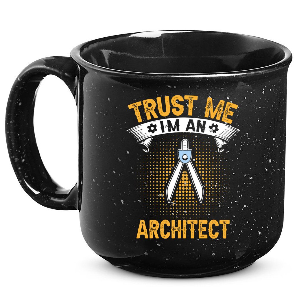 Trust Me IM An Architect 15oz Campfire Ceramic Mug