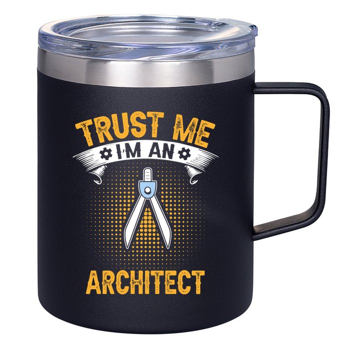 Trust Me IM An Architect 12oz Stainless Steel Coffee Mug