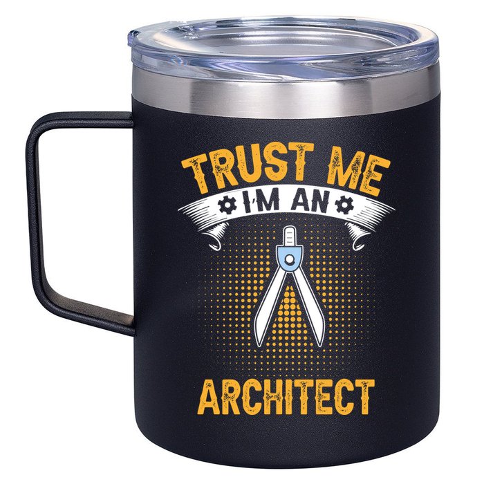 Trust Me IM An Architect 12oz Stainless Steel Coffee Mug