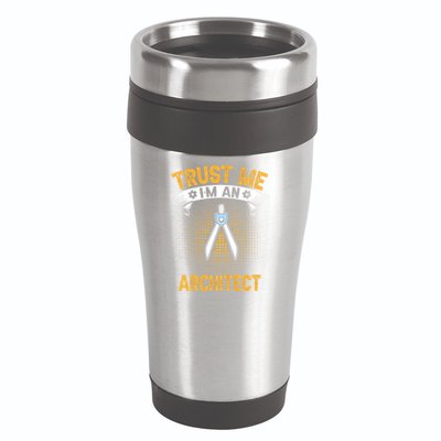 Trust Me IM An Architect 16oz Travel Tumbler
