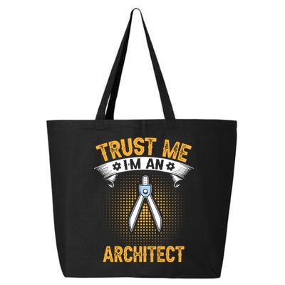 Trust Me IM An Architect 25L Jumbo Tote