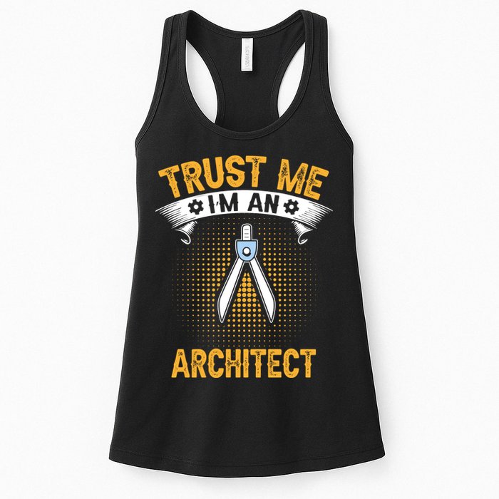 Trust Me IM An Architect Womens Tank Top