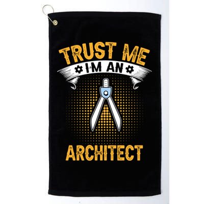 Trust Me IM An Architect Golf Towel