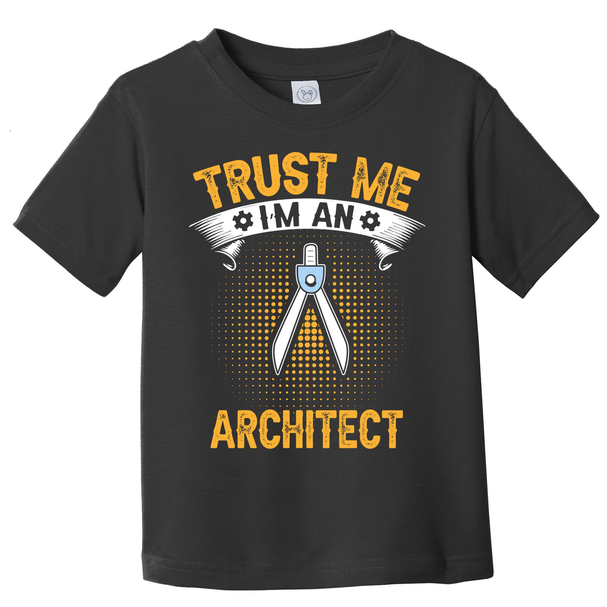 Trust Me IM An Architect Toddler T-Shirt