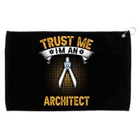 Trust Me IM An Architect Grommeted Golf Towel