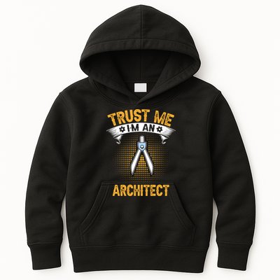 Trust Me IM An Architect Kids Hoodie