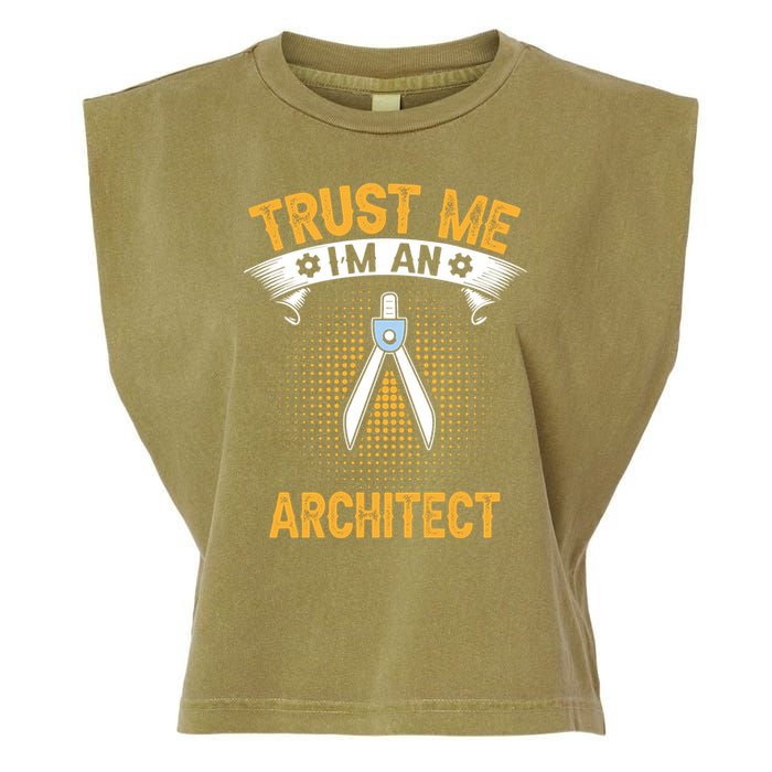 Trust Me IM An Architect Garment-Dyed Women's Muscle Tee