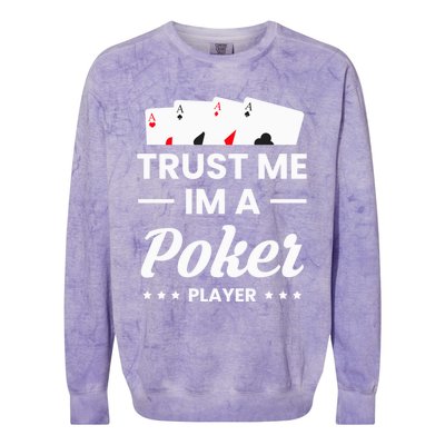 Trust Me I Am A Poker Player Great Gift Colorblast Crewneck Sweatshirt