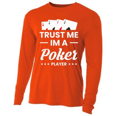 Trust Me I Am A Poker Player Great Gift Cooling Performance Long Sleeve Crew