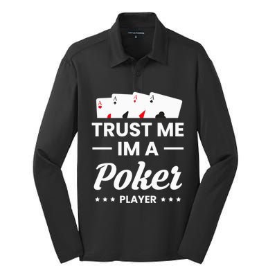 Trust Me I Am A Poker Player Great Gift Silk Touch Performance Long Sleeve Polo