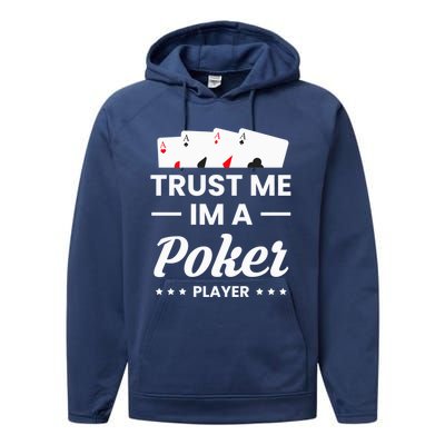 Trust Me I Am A Poker Player Great Gift Performance Fleece Hoodie