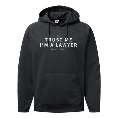 Trust Me IM A Lawyer Funny Attorney Gift Performance Fleece Hoodie