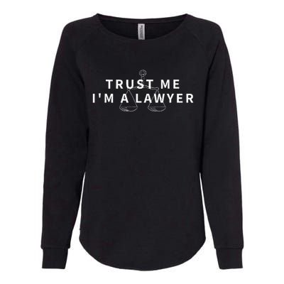 Trust Me IM A Lawyer Funny Attorney Gift Womens California Wash Sweatshirt