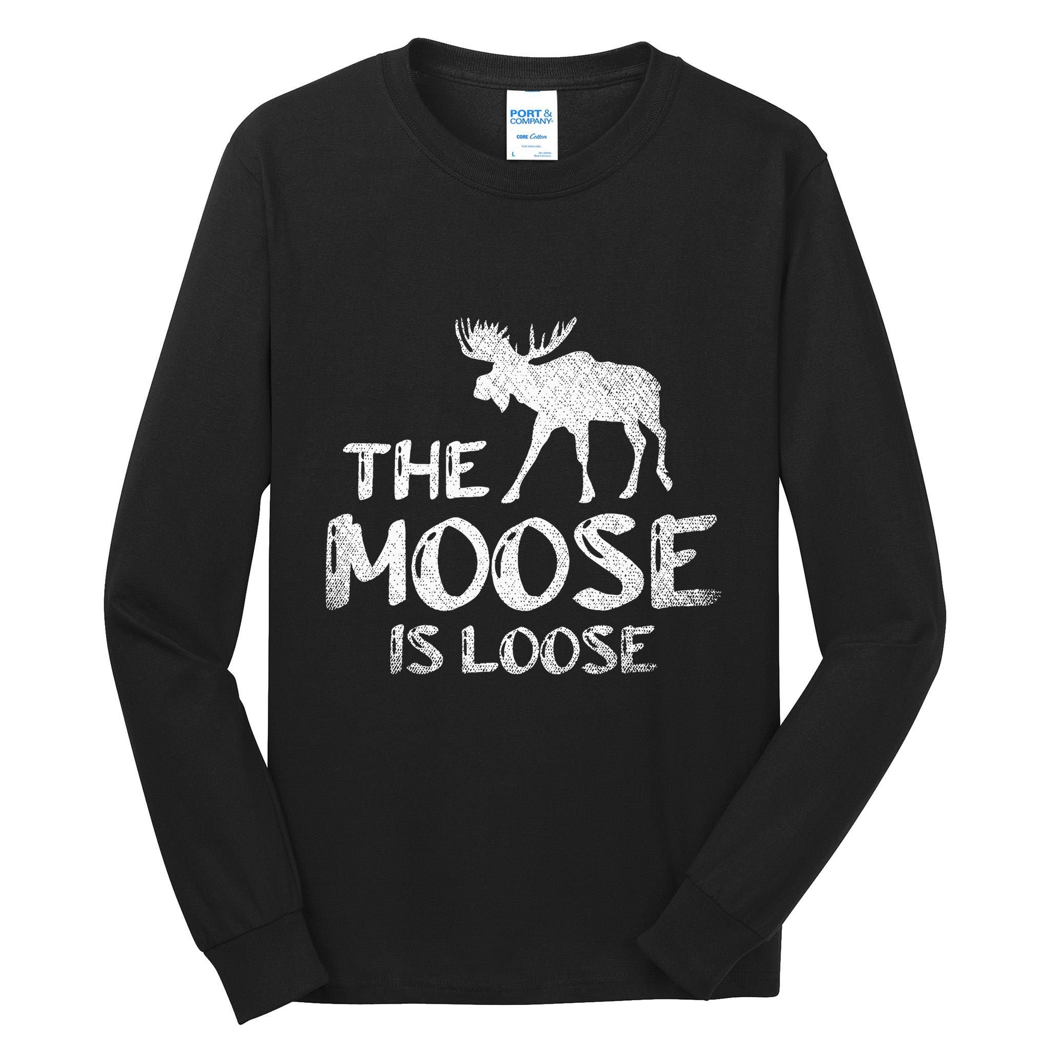 The Moose Is Loose Funny Wildlife Animal Canadian Elk Moose Tall Long Sleeve T-Shirt