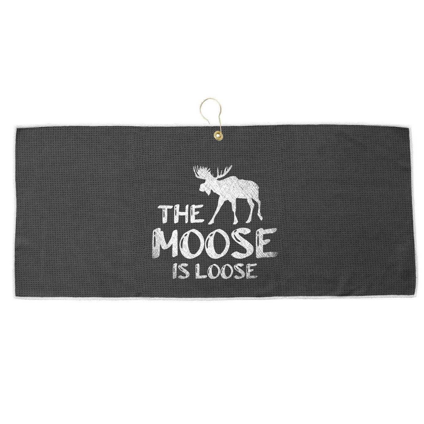 The Moose Is Loose Funny Wildlife Animal Canadian Elk Moose Large Microfiber Waffle Golf Towel
