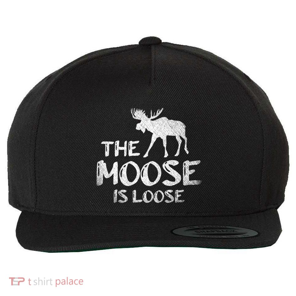 The Moose Is Loose Funny Wildlife Animal Canadian Elk Moose Wool Snapback Cap