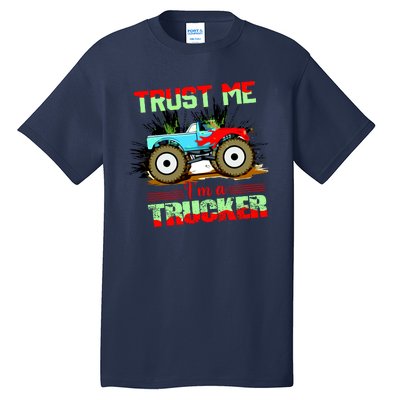 Trust Me I'm A Trucker Monster Truck Tall T-Shirt