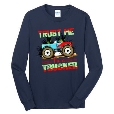 Trust Me I'm A Trucker Monster Truck Tall Long Sleeve T-Shirt