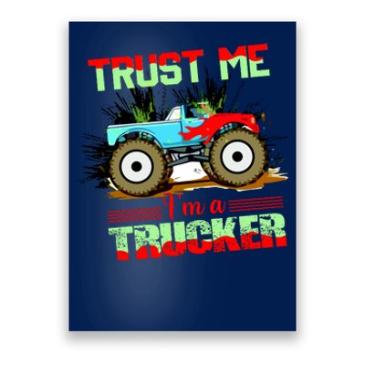 Trust Me I'm A Trucker Monster Truck Poster