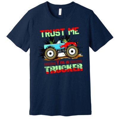 Trust Me I'm A Trucker Monster Truck Premium T-Shirt