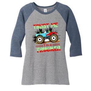 Trust Me I'm A Trucker Monster Truck Women's Tri-Blend 3/4-Sleeve Raglan Shirt