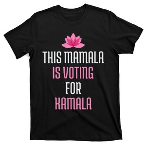 This Mamala Is Voting For Kamala Harris 2024 Lotus Flower T-Shirt