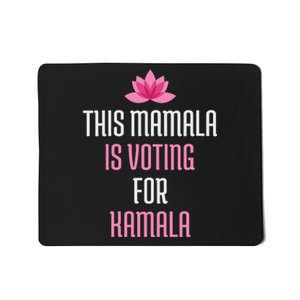 This Mamala Is Voting For Kamala Harris 2024 Lotus Flower Mousepad