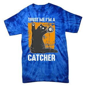 Trust Me Im A Catcher Funny Baseball And Kitten Lover Cute Gift Tie-Dye T-Shirt