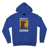 Trust Me Im A Catcher Funny Baseball And Kitten Lover Cute Gift Tall Hoodie