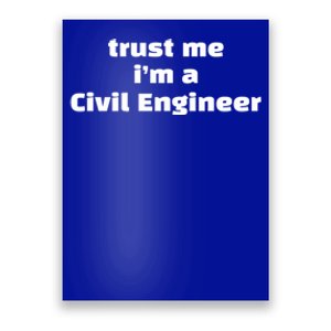 Trust Me Im A Civil Engineer Funny Fishing Humor Fisher Gift Poster