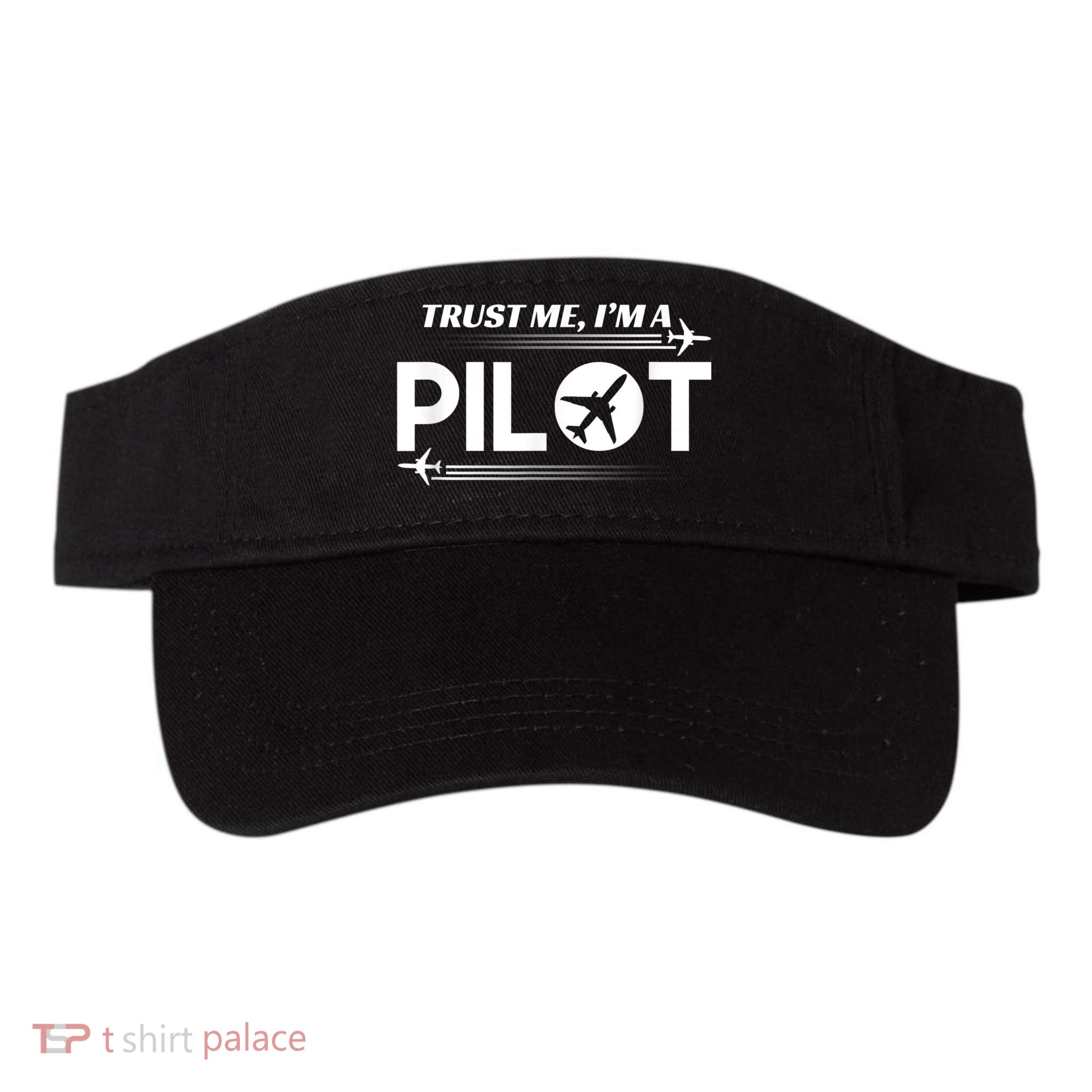 Trust Me, I'm A Pilot Aviation Visor
