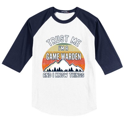 Trust Me Im A Game Warden And I Know Things Gift Baseball Sleeve Shirt